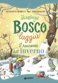 Francesca Carabelli - Le stagioni di Bosco Laggiù. I racconti dell'inverno (2023)