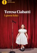 Teresa Ciabatti - I giorni felici (2023)