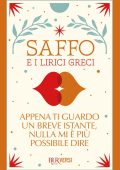 Saffo e i lirici greci - Appena ti guardo un breve istante, nulla mi è più possibile dire (2023)