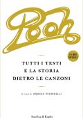Andrea Pedrinelli - Pooh. Tutti i testi e la storia dietro le canzoni (2023)