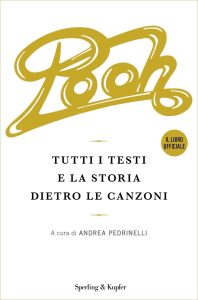 Andrea Pedrinelli – Pooh. Tutti i testi e la storia dietro le canzoni (2023)