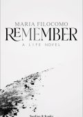 Maria Filocomo - Remember. A life novel (2023)