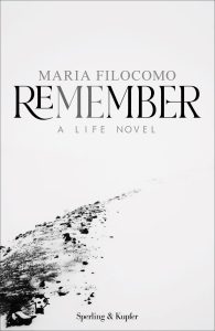 Maria Filocomo – Remember. A life novel (2023)