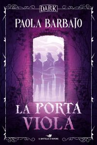 Paola Barbato – Dark. La porta viola (2023)