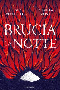 Tiffany Vecchietti, Michela Monti – Brucia la notte (2023)