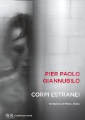Pier Paolo Giannubilo - Corpi estranei (2023)