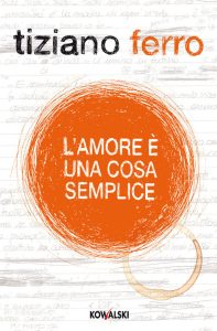 Tiziano Ferro – L’amore è una cosa semplice (2013)