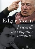 Edgar Morin - I ricordi mi vengono incontro (2021)