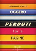 Margherita Oggero - Perduti tra le pagine (2013)