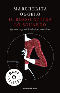 Margherita Oggero – Il rosso attira lo sguardo (2010)