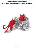 Margherita Oggero - Il compito di un gatto di strada (2010)