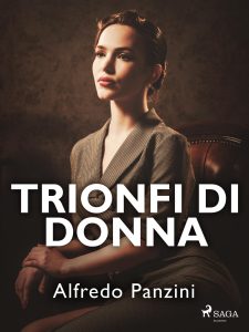 Alfredo Panzini – Trionfi di donna (2023)