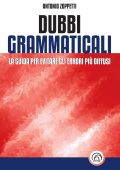 Antonio Zoppetti - Dubbi grammaticali. La guida per evitare gli errori più diffusi (2023)
