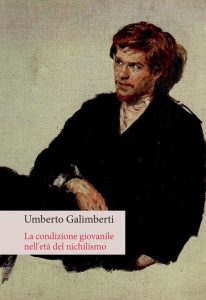 Umberto Galimberti – La condizione giovanile nell’età del nichilismo (2023)