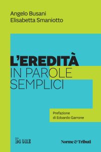 Angelo Busani, Elisabetta Smaniotto – L’eredità in parole semplici (2023)
