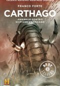 Franco Forte - Carthago. Annibale contro Scipione l'Africano. Il romanzo di Roma (2010)