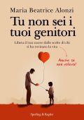 Maria Beatrice Alonzi - Tu non sei i tuoi genitori (2023)