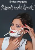 Enrica Aragona - Potevate anche dirmelo! (2013)