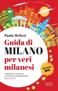Paolo Melissi – Guida di Milano per veri milanesi (2023)