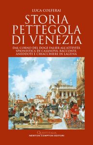 Luca Colferai – Storia pettegola di Venezia (2023)