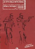 William S. Burroughs - Le città della notte rossa (1981)
