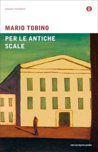 Mario Tobino – Per le antiche scale (2018)