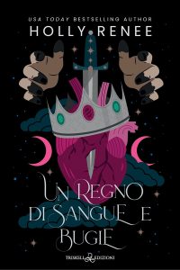 Holly Renee – Stars and Shadows Vol. 2. Un regno di sangue e bugie (2023)