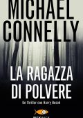Michael Connelly - La ragazza di polvere (2010)