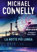 Michael Connelly - La notte più lunga (2019)