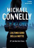 Michael Connelly - L'ultimo giro della notte (2018)