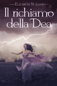 Elizabeth N. Love – Voli della Tempesta Vol. 1. Il richiamo della Dea (2023)