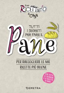 AA.VV. – Il mio ricettario di casa. Tutti i segreti per fare il pane (2023)