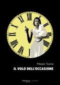 Filippo Tuena - Il volo dell'occasione (2023)
