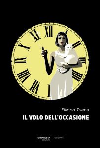 Filippo Tuena – Il volo dell’occasione (2023)