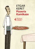 Etgar Keret - Pizzeria Kamikaze (2018)