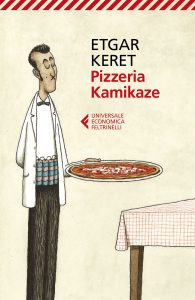 Etgar Keret – Pizzeria Kamikaze (2018)