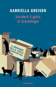Gabriella Greison – Ucciderò il gatto di Schrödinger (2020)