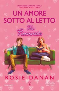 Rosie Danan – Un amore sotto al letto. The roommate (2023)