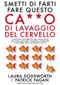 Laura Dodsworth, Patrick Fagan - Smetti di farti fare questo ca**o di lavaggio del cervello (2023)