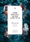 Blaise Pascal - Siamo qualcosa ma non siamo tutto (2023)