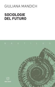Giuliana Mandich – Sociologie del futuro (2023)