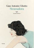 Gian Antonio Cibotto - Stramalora (2023)