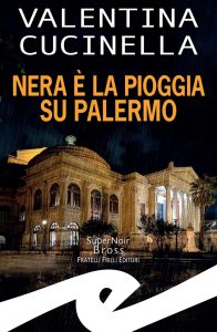 Valentina Cucinella – Nera è la pioggia su Palermo (2023)