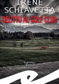 Irene Schiavetta - Delitto al Golf Club (2023)