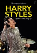 Michelangelo Iossa - Harry Styles. Il gentiluomo del pop (2023)