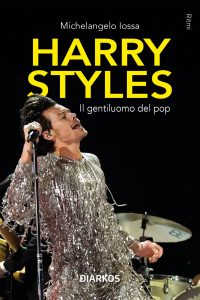 Michelangelo Iossa – Harry Styles. Il gentiluomo del pop (2023)