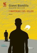 Gianni Biondillo - I materiali del killer (2011)