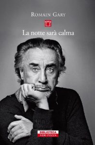 Romain Gary – La notte sarà calma (2015)