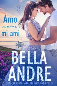 Bella Andre – I Sullivan di Seattle Vol. 4. Amo come mi ami (2023)