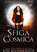 Kim Richardson - Le Streghe di Hollow Cove Vol. 10. Sfiga cosmica (2023)